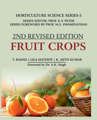 Fruit Crops: Volume 03: Horticulture Science Series: 2nd Revised Edition - Radha, T