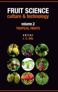 Fruit Science Culture and Technology: Volume 02 Tropical Fruits