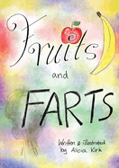 Fruits and Farts!