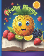 Fruity Poems: Poems for kids age 3 to 6