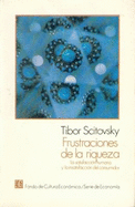 Frustraciones de La Riqueza: La Satisfaccion Humana y La Insatisfaccion del Consumidor