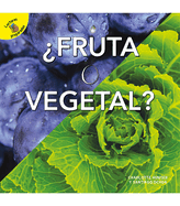 Fruta O Vegetal: Fruit or Vegetable?