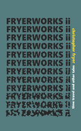 Fryerworks II