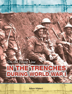 FS: On the Frontline In the Trenches in World War 1 HB