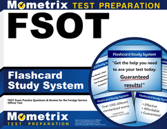 Fsot Flashcard Study System: Fsot Exam Practice Questions & Review for the Foreign Service Officer Test