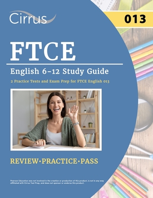 FTCE English 6-12 Study Guide: 2 Practice Tests and Exam Prep for FTCE English 013 - Cox, J G