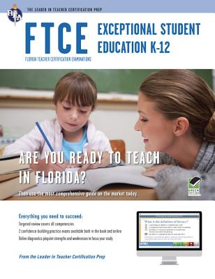 FTCE Exceptional Student Education K-12 Book + Online - Springer, Ken, Dr., PhD, and Gromoll, Maryann, Ms., Ed, and Tattner, Nancy Ann, PhD