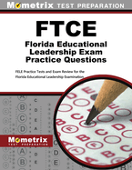FTCE Florida Educational Leadership Exam Practice Questions: Fele Practice Tests and Exam Review for the Florida Educational Leadership Examination