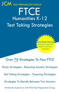 FTCE Humanities K-12 - Test Taking Strategies: FTCE 022 Exam - Free Online Tutoring - New 2020 Edition - The latest strategies to pass your exam.