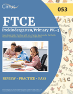 FTCE Prekindergarten/Primary PK-3 Exam Study Guide: Test Prep with 525+ Practice Questions for the Florida Teacher Certification Examinations (053) [2nd Edition]