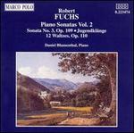 Fuchs: Piano Sonatas, Vol. 2