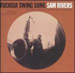 Fuchsia Swing Song - Sam Rivers