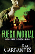 Fuego mortal: Un thriller polic?aco