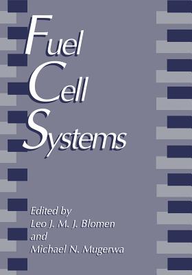 Fuel Cell Systems - Blomen, L.J.M.J. (Editor), and Mugerwa, M.N. (Editor)