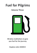 Fuel for Pilgrims (Volume Three)