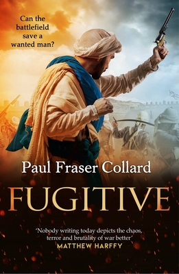 Fugitive (Jack Lark, Book 9): British Expedition to Abyssinia, 1868 - Collard, Paul Fraser