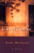 Fugitive Pieces - Michaels, Anne