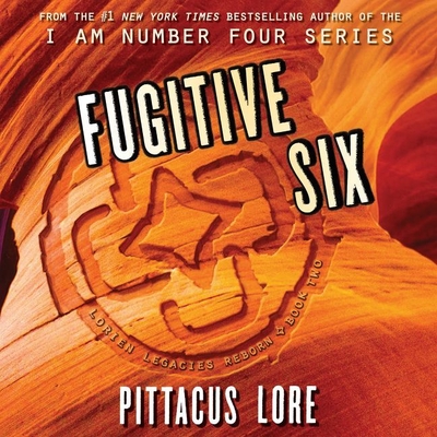 Fugitive Six - Lore, Pittacus, and Ochlan, P J (Read by)