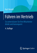 Fuhren Im Vertrieb: So Unterstutzen Sie Ihre Mitarbeiter Direkt Und Konsequent