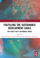 Fulfilling the Sustainable Development Goals: On a Quest for a Sustainable World