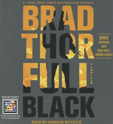 Full Black: A Thriller - Thor, Brad, and Schultz, Armand (Read by)