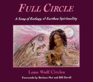 Full Circle: A Song of Ecology & Earthen Spirituality a Song of Ecology & Earthen Spirituality