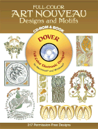 Full-Color Art Nouveau Designs and Motifs CD-ROM and Book