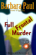 Full Frontal Murder: A Mystery with Marian Larch - Paul, Barbara