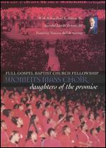 Full Gospel Baptist Church Fellowship: Women's Mass Choir - Daughters of the Promise - Raymond Steib