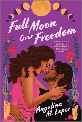 Full Moon Over Freedom - Lopez, Angelina M