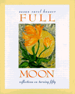 Full Moon: Reflections on Turning Fifty