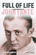 Full of Life: A Biography of John Fante