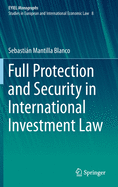 Full Protection and Security in International Investment Law