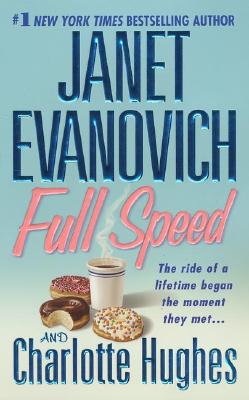Full Speed - Evanovich, Janet, and Hughes, Charlotte, and Hughes, Charlotte