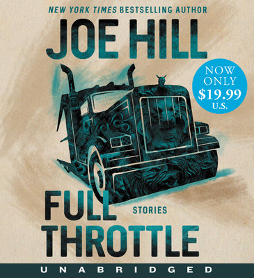 Full Throttle Low Price CD: Stories - Hill, Joe (Read by), and Quinto, Zachary (Read by), and Wheaton, Wil (Read by)