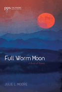 Full Worm Moon