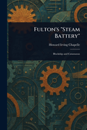 Fulton's "Steam Battery"