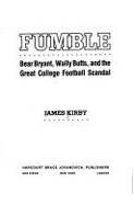 Fumble: Bear Bryant, Wally Butts, and the Great College Football Scandal