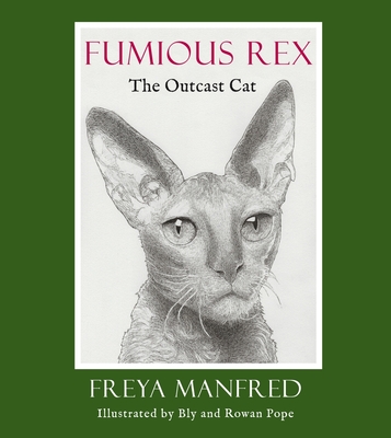 Fumious Rex: The Outcast Cat - Manfred, Freya