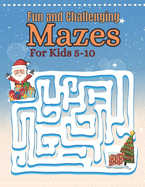 Fun and Challenging Mazes For Kids 5-10