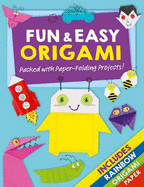 Fun and Easy Origami: Packed with Paper-Folding Projects
