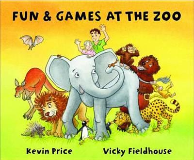 Fun and Games at the Zoo - Price, Kevin Charles