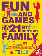Fun and Games for the 21st Century Family