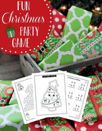 Fun Christmas Party Game: Coloring, Cutting, Mazes, Christmas Addition and Letters for Kids Ages 4-6 6-8 Activity Book for Kids Xmas Activity and Colouring Perfect Gift for Christmas Holiday