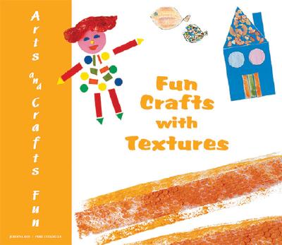 Fun Crafts with Textures - Ros, Jordina, and Estadella, Pere