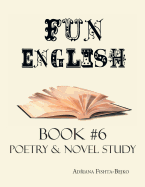 Fun English Book 6: Poetry & Novel Study