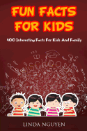 Fun Facts for Kids: 400 Interesting Facts for Kids and Family