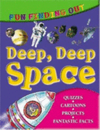 Fun Finding Out About Deep Deep Space