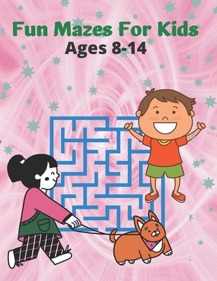 Fun Mazes For Kids Ages 8-14: Mazes Puzzles book for kids: Puzzles and Problem-Solving. father gift for kids in birthday. Christmas gift for mother in Children - Press House, Rossy