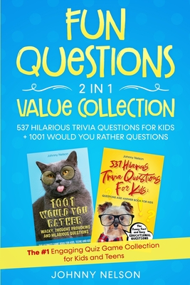 Fun Questions 2 in 1 Value Collection: The #1 Engaging Quiz Game Collection for Kids, Teens and Adults - Nelson, Johnny